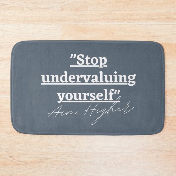 Item preview, "Stop undervaluing yourself" Aim Higher designed and sold by successmom.