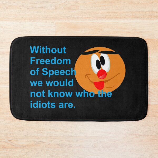 Item preview, Excellent Logic: Without Freedom Of Speech We Would Not Know Who The Idiots Are. designed and sold by DistinguishedMe.