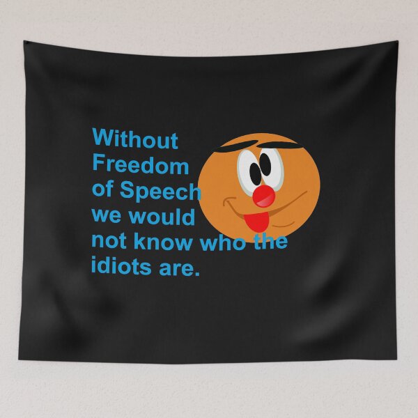 Item preview, Excellent Logic: Without Freedom Of Speech We Would Not Know Who The Idiots Are. designed and sold by DistinguishedMe.