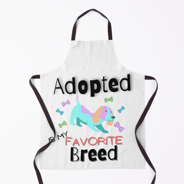 Item preview, Adopted is my favorite breed designed and sold by Vicsdesignsart.