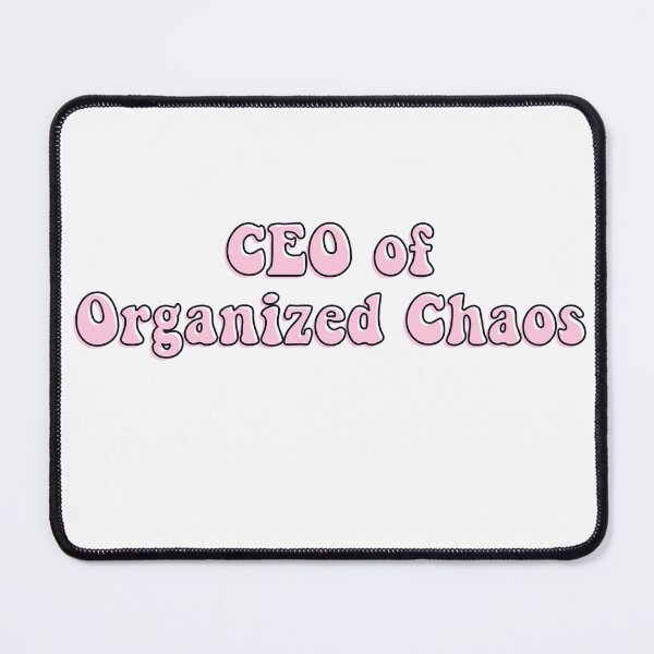 Item preview, CEO of Organized Chaos - pink designed and sold by Katherine Winner.
