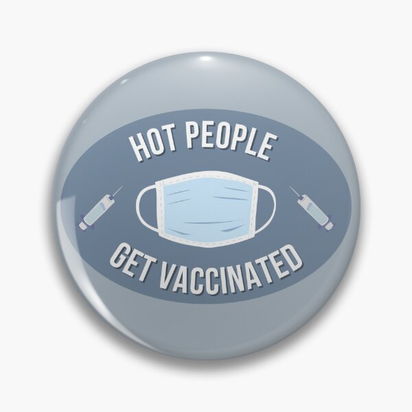 Item preview, Hot People Get Vaccinated designed and sold by KatarinaAndCo.