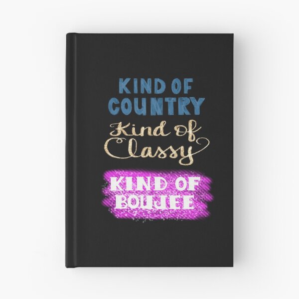 Item preview, Kind of Country, Kind of Classy, Kind of Boujee designed and sold by clounewcomb.
