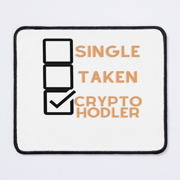 Item preview, Single, Taken, Crypto Hodler designed and sold by Tomsthreadz.