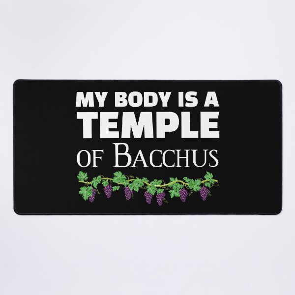 Item preview, My body is a temple of Bacchus designed and sold by DotorEaon.