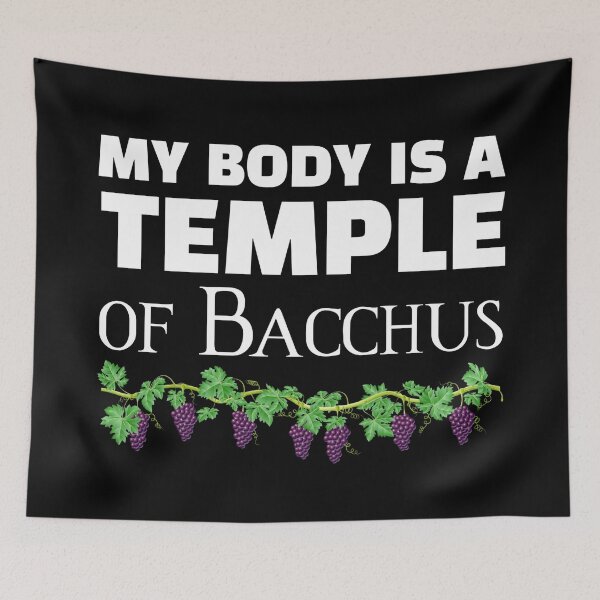 Item preview, My body is a temple of Bacchus designed and sold by DotorEaon.