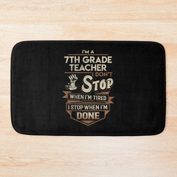 Item preview, 7Th Grade Teacher T Shirt - I Stop When Done Job Gift Item Tee designed and sold by paneczkopat.