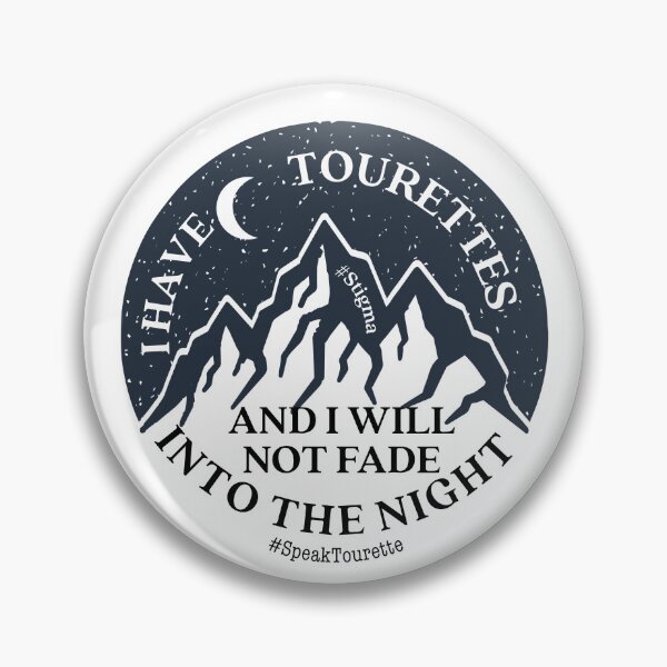 Item preview, I Have Tourettes And I Will Not Fade I to The Night, Tourette Syndrome Awareness  designed and sold by MJDezigns.