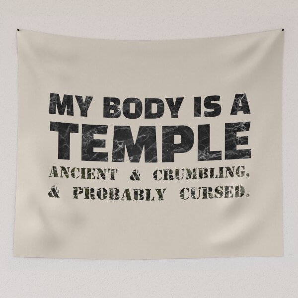 Item preview, My body is a temple, ancient & crumbling, & probably cursed (on cream) designed and sold by DotorEaon.