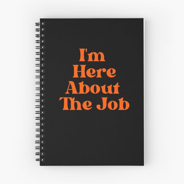 Item preview, I'm Here About The Job designed and sold by Peter Stawicki.