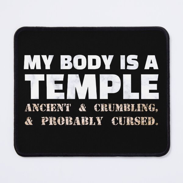 Item preview, My body is a temple, ancient & crumbling, & probably cursed (on black) designed and sold by DotorEaon.