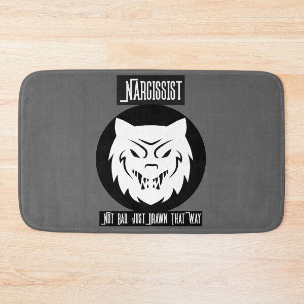 Item preview, Narcissist, Not Bad, Just Drawn that way. designed and sold by S-J-18.