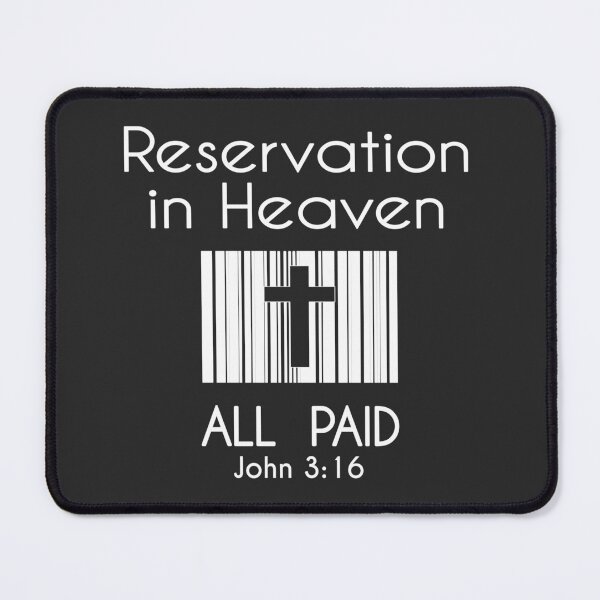 Item preview, Christian Design - Reservation in Heaven, Price Paid designed and sold by simplydesignart.