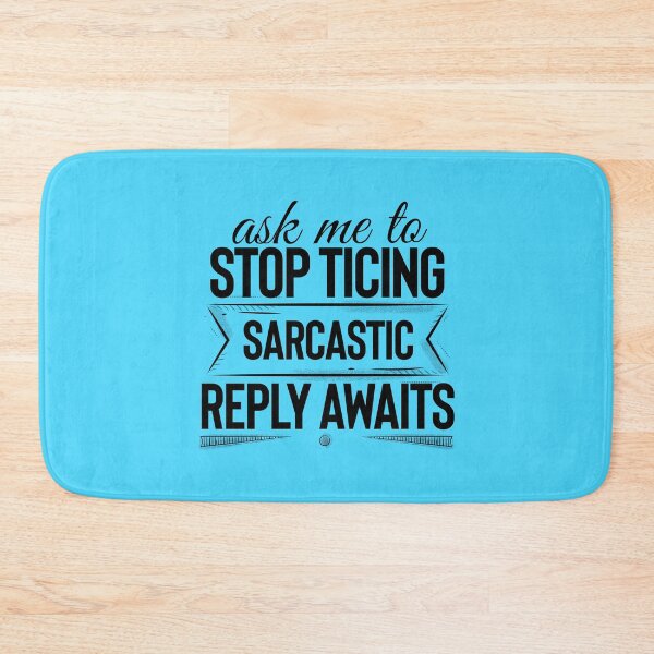 Item preview, Ask Me To Stop Ticing Sarcastic Reply Awaits, Tourette’s Awareness, Tourette Syndrome  designed and sold by MJDezigns.
