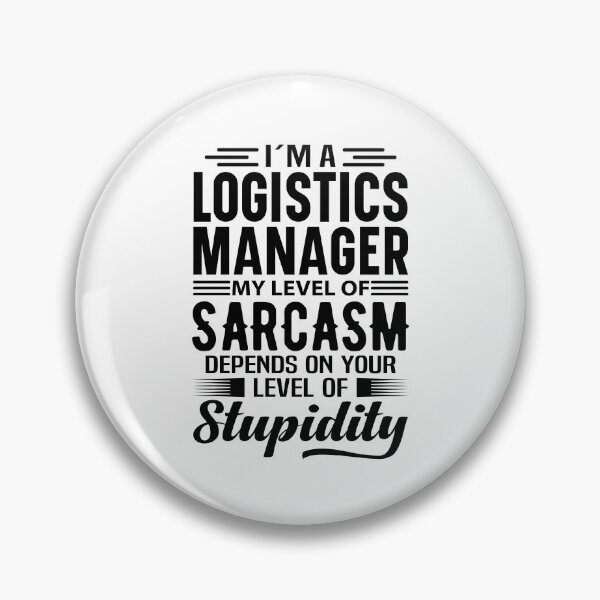Item preview, I'm A Logistics Manager designed and sold by wittyshop.