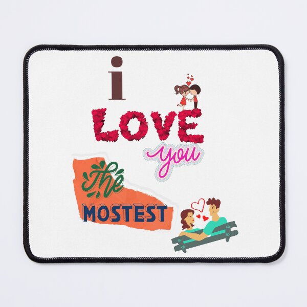 Item preview, I Love You The Mostest designed and sold by Chrisblazestore.
