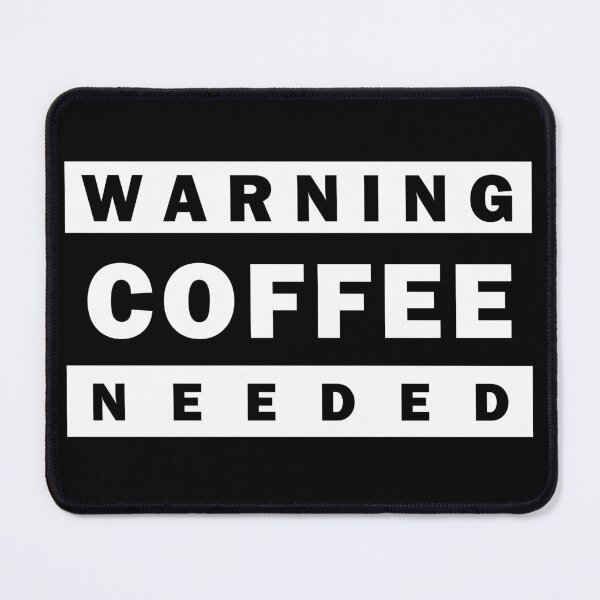 Item preview, Advisory Text - Coffee Needed designed and sold by CeitidhArt.