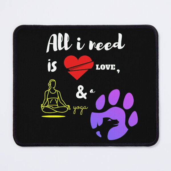 Item preview, All i need is love and yoga and a dog designed and sold by samfromsamuel ⭐⭐⭐⭐⭐.