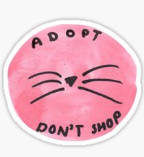 ADOPT DON'T SHOP Sticker