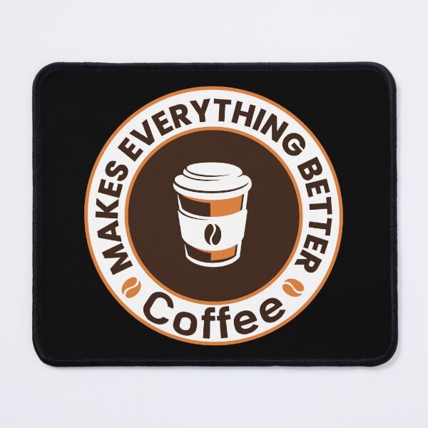 Item preview, Coffee Makes Everything Better, Funny Coffee Quote Gift for Coffee Lover designed and sold by SaliDesigner.