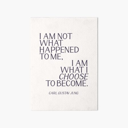 Item preview, Cita de Carl Jung: No soy lo que me pasó, soy lo que elijo convertirme designed and sold by Plant  Kind Thoughts.