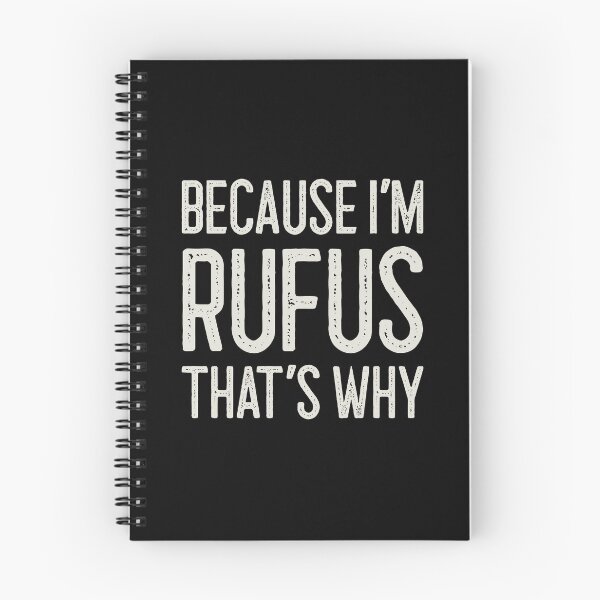 Artikelvorschau, Weil ich Rufus bin, deshalb lustiger personalisierter Name entworfen und verkauft von MariosNydras.