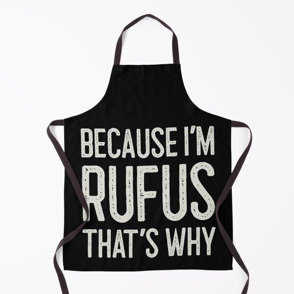 Item preview, Because I’m Rufus That’s Why Funny Personalized Name designed and sold by MariosNydras.