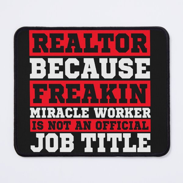 Item preview, Realtor. Miracle Worker is not an offical job title designed and sold by DigiDesigns702.