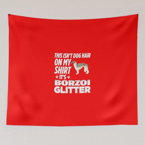 Item preview, Not Hair On My Shirt Borzoi Glitter designed and sold by AlwaysAwesome.