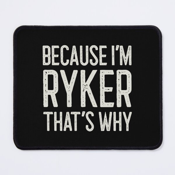 Item preview, Because I’m Ryker That’s Why Funny Personalized Name designed and sold by MariosNydras.