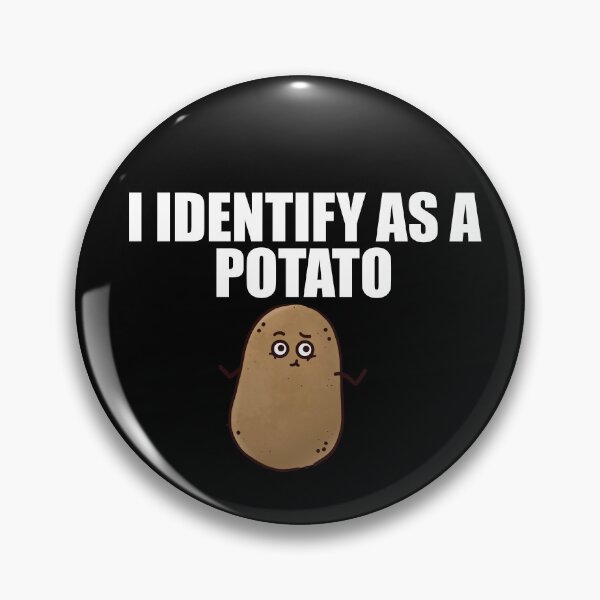 Item preview, I identify as a potato designed and sold by CricketDoodles.