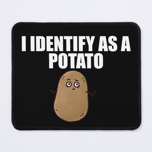 Item preview, I identify as a potato designed and sold by CricketDoodles.