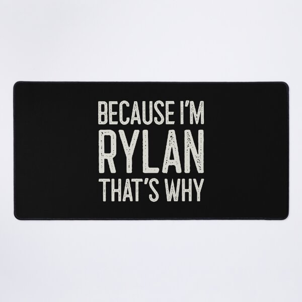 Item preview, Because I’m Rylan That’s Why Funny Personalized Name designed and sold by MariosNydras.