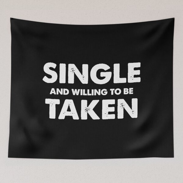 Item preview, Single And Willing To Be Taken T-Shirt designed and sold by MooreSancho.