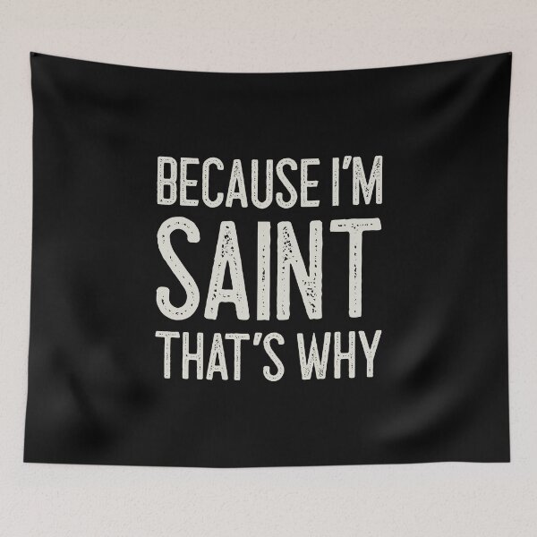 Item preview, Because I’m Saint That’s Why Funny Personalized Name designed and sold by MariosNydras.