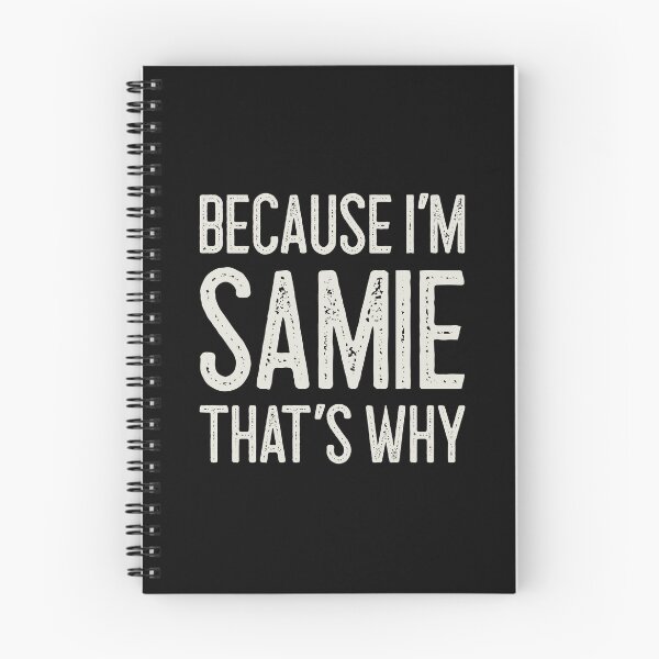 Item preview, Because I’m Samie That’s Why Funny Personalized Name designed and sold by MariosNydras.