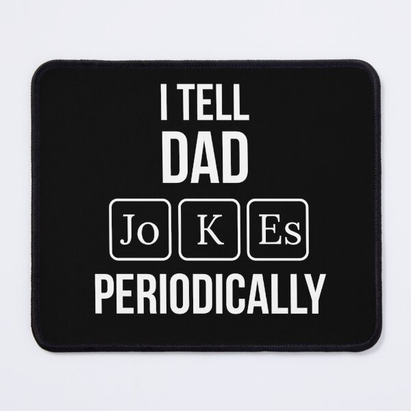 Item preview, I tell Dad jokes periodically designed and sold by Tarun Bisht.