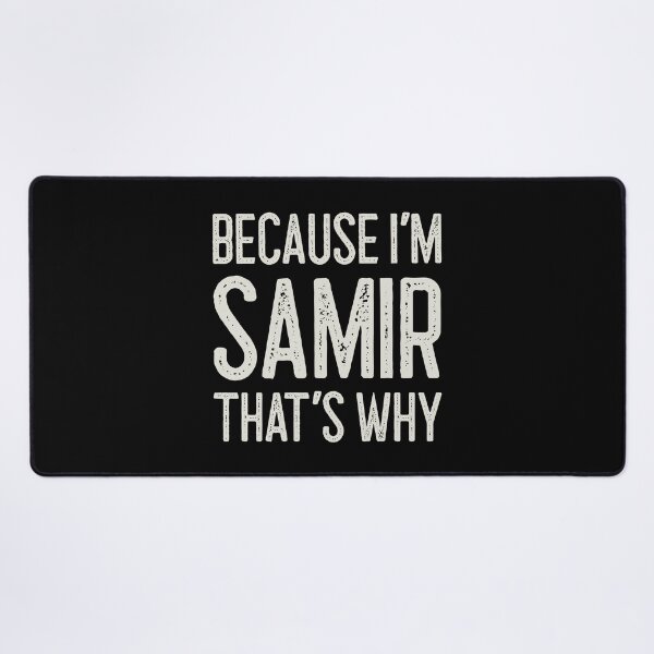 Item preview, Because I’m Samir That’s Why Funny Personalized Name designed and sold by MariosNydras.
