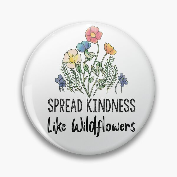 Item preview, Spread Kindness Like Wildflowers Inspirational Quotes designed and sold by Heddar Badreddine.