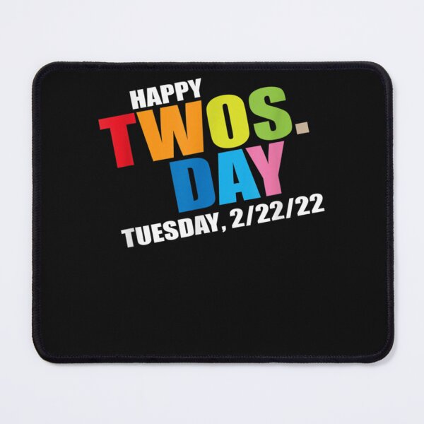 Item preview, February 2nd 2022 - 2-22-22 Souvenir - Happy Twosday 2022   designed and sold by KathyNicholas.