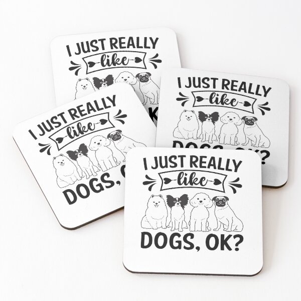 Item preview, I Just Really Like Dogs Ok designed and sold by DigiDesigns702.