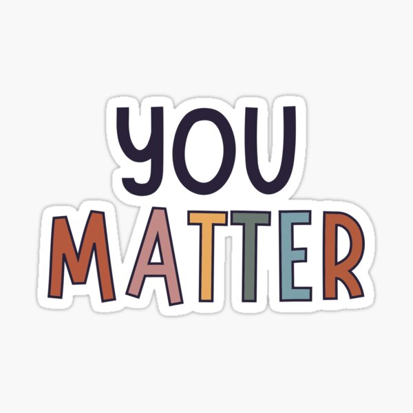 Item preview, You Matter designed and sold by Plant  Kind Thoughts.