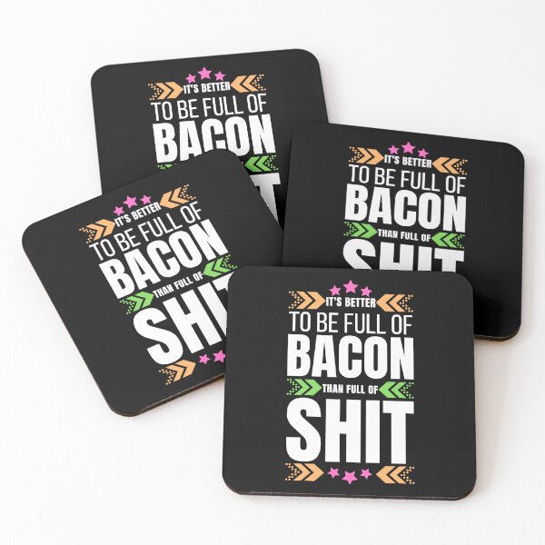 Item preview, It's Better To Be Full Of Bacon designed and sold by tw2us.