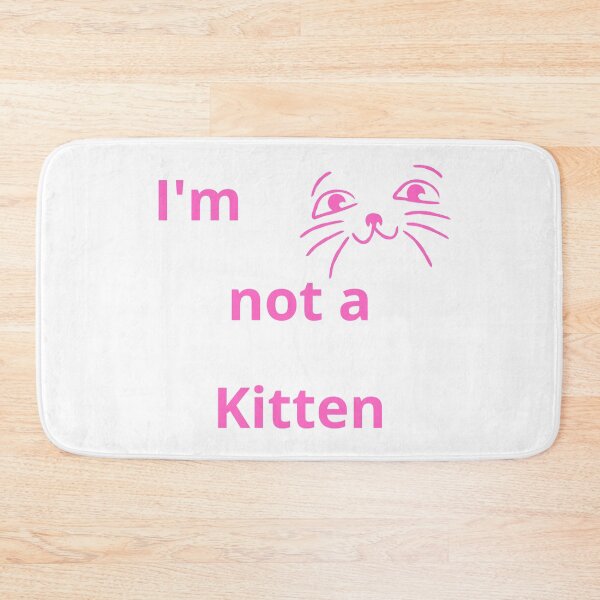 Item preview, I'm not a Kitten Cat  designed and sold by Skvor.
