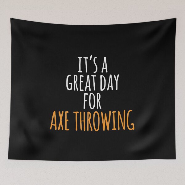 Item preview, It's a Great Day for Axe Throwing designed and sold by kindxinn.