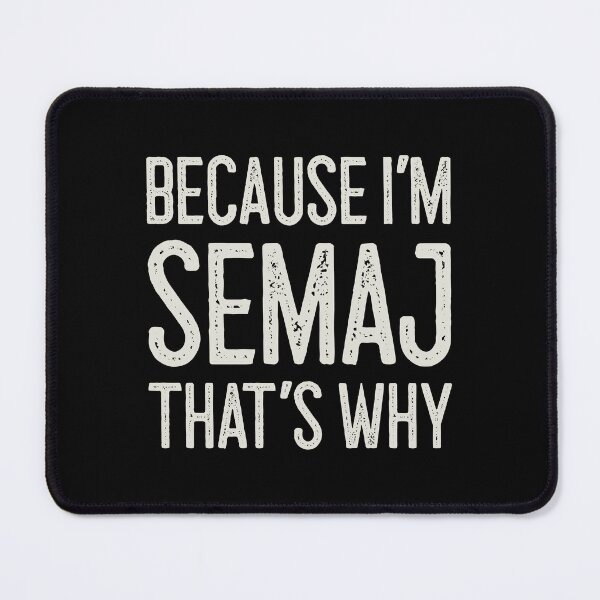 Item preview, Because I’m Semaj That’s Why Funny Personalized Name designed and sold by MariosNydras.