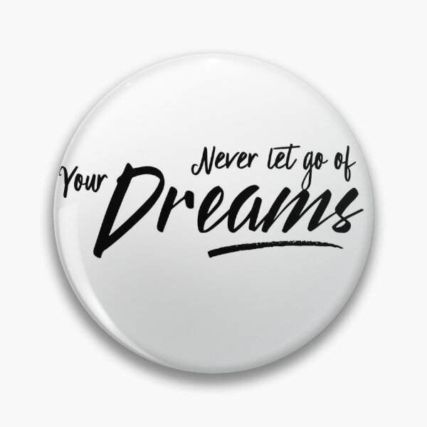 Item preview, Never Let Go Of Your Dreams - motivational quote designed and sold by BournvilleC.