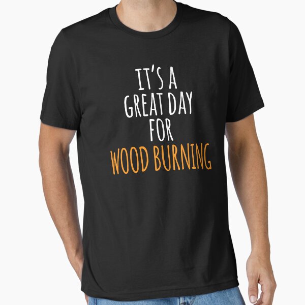 Item preview, It's a Great Day for Wood Burning designed and sold by kindxinn.
