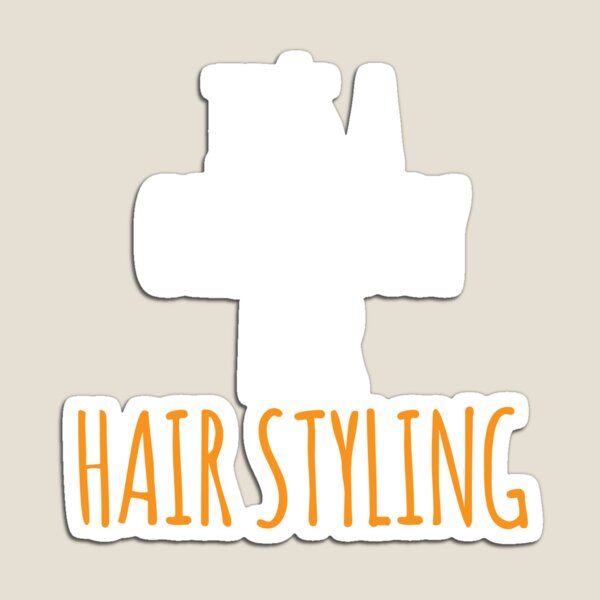 It's a Great Day for Hair Styling Magnet