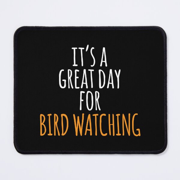 Item preview, It's a Great Day for Bird Watching designed and sold by kindxinn.